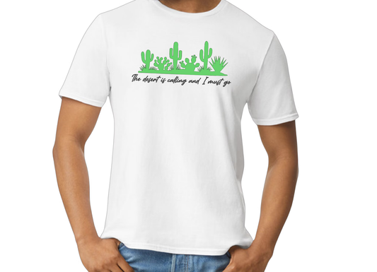 The Desert is Calling T-Shirt